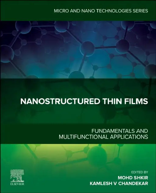 Nanostructured Thin Films: Fundamentals and Multifunctional Applications by Mohd Shkir