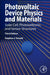 Photovoltaic Device Physics and Materials: Solar Cell, Photovoltronic, and Sensor Structures by Stephen J. Fonash