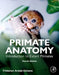Primate Anatomy: Introduction to Extant Primates by Friderun Ankel-Simons
