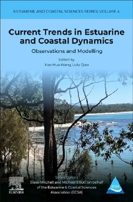 Recent Trends in Estuarine and Coastal Dynamics: Observations and Modelling by Xiao Hua Wang