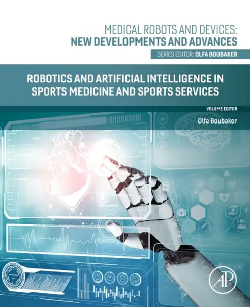 Robotics and Artificial Intelligence in Sports Medicine and Sports Services by Olfa Boubaker