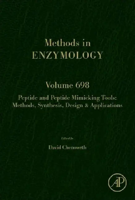 Peptide and Peptide Mimicking Tools: Methods, Synthesis, Design & Applications by David M. Chenoweth