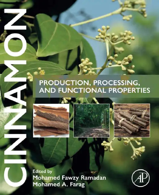 Cinnamon: Production, Processing, and Functional Properties by Mohamed Fawzy Ramadan