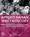 Applied Raman Spectroscopy: Concepts, Instrumentation, Chemometrics, and Life Science Applications by Vivek Kumar Singh