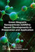 Green Magnetic Nanoparticles (Gmnps): Recent Developments in Preparation and Application by Ruby Aslam