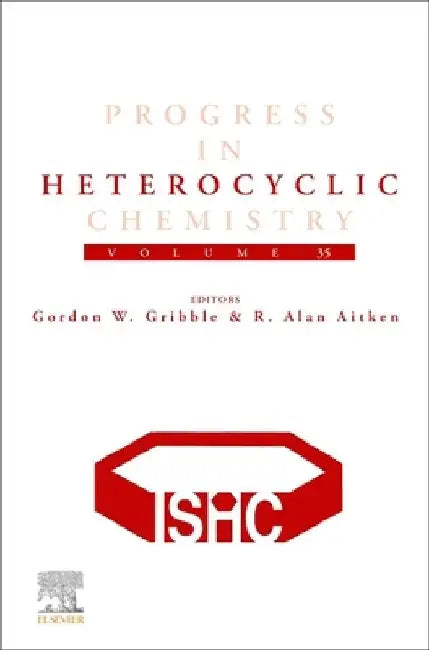 Progress in Heterocyclic Chemistry by Gordon Gribble
