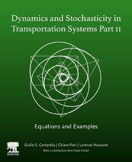 Dynamics and Stochasticity in Transportation Systems Part II: Equations and Examples by Giulio E. Cantarella