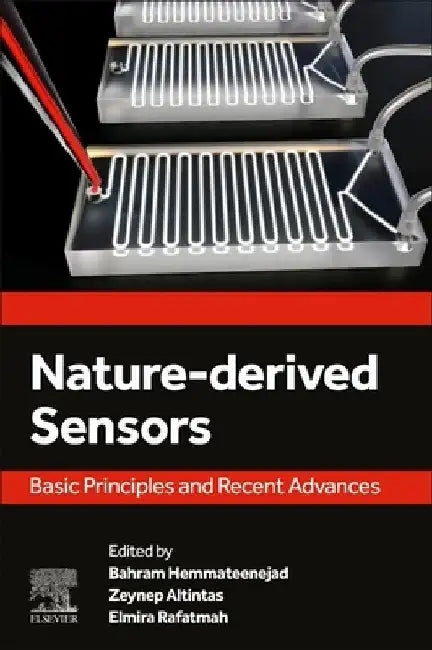 Nature-Derived Sensors: Basic Principles and Recent Advances by Bahram Hemmateenejad
