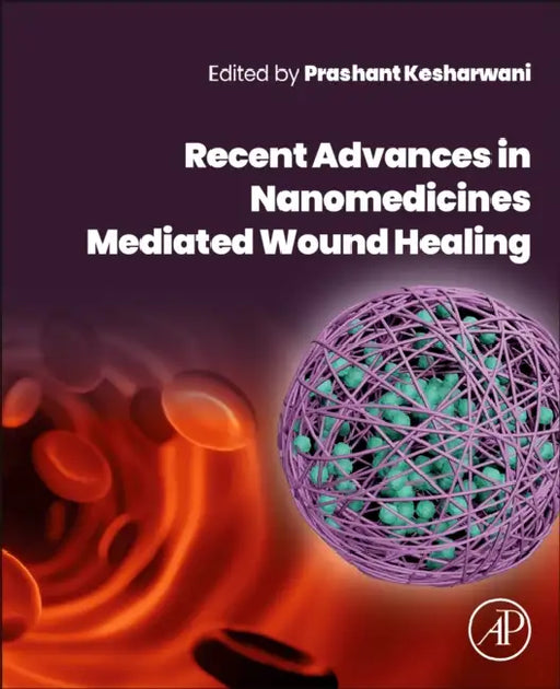 Recent Advances in Nanomedicines Mediated Wound Healing by Prashant Kesharwani