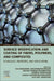 Surface Modification and Coating of Fibers, Polymers, and Composites: Techniques, Properties, and Applications by Sanjay Mavinkere Rangappa