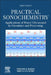 Practical Sonochemistry: Applications of Power Ultrasound in Chemistry and Processing by Timothy J. Mason