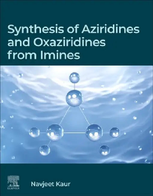 Synthesis of Aziridines and Oxaziridines from Imines by Navjeet Kaur