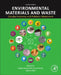Environmental Materials and Waste: Circular Economy and Pollution Abatement by Majeti Narasimha Vara Prasad