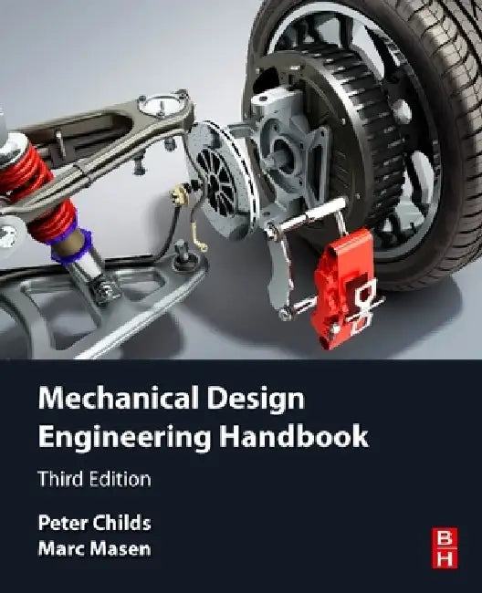 Mechanical Design Engineering Handbook by Peter Childs