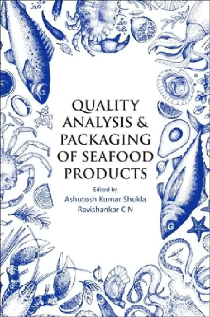 Quality Analysis and Packaging of Seafood Products by Ashutosh Kumar Shukla