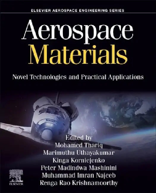 Aerospace Materials: Novel Technologies and Practical Applications by Mohamed Thariq Hameed Sultan