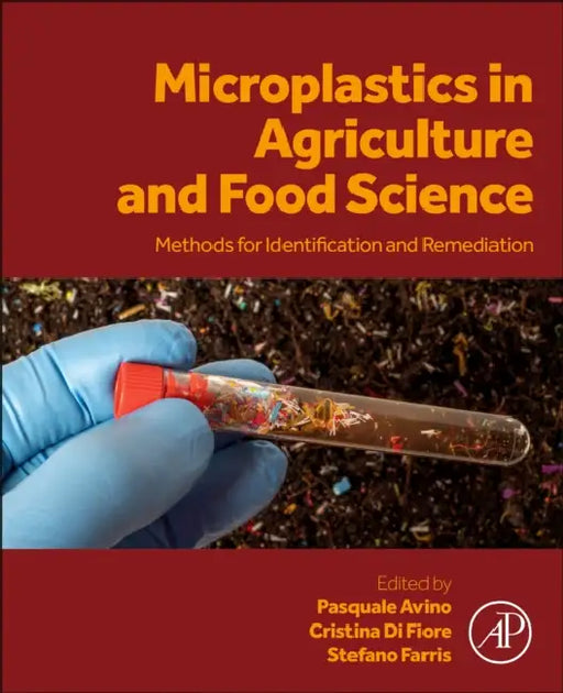 Microplastics in Agriculture and Food Science: Methods for Identification and Remediation by Pasquale Avino