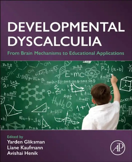 Developmental Dyscalculia: From Brain Mechanisms to Educational Applications by Yarden Gliksman