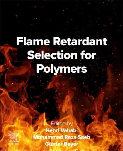 Flame Retardant Selection for Polymers by Henri Vahabi