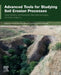 Advanced Tools for Studying Soil Erosion Processes: Erosion Modelling, Soil Redistribution Rates, Advanced Analysis, and Artificial Intelligence by Hamid Reza Pourghasemi