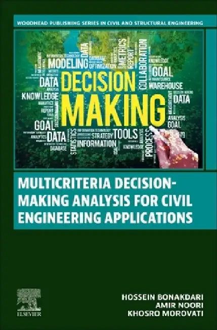 Multicriteria Decision-Making Analysis for Civil Engineering Applications by Hossein Bonakdari