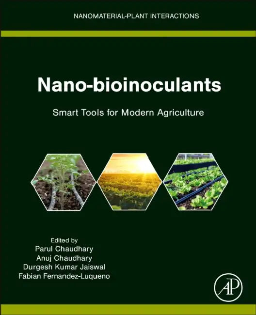 Nano-Bioinoculants: Smart Tools for Modern Agriculture by Parul Chaudhary, Anuj Chaudhary, Durgesh Kumar Jaiswal