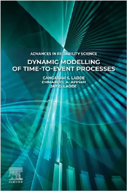 Dynamic Modelling of Time-To-Event Processes by Gangaram S. Ladde