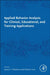 Applied Behavior Analysis for Clinical, Educational, and Training Applications by Jason C. Vladescu