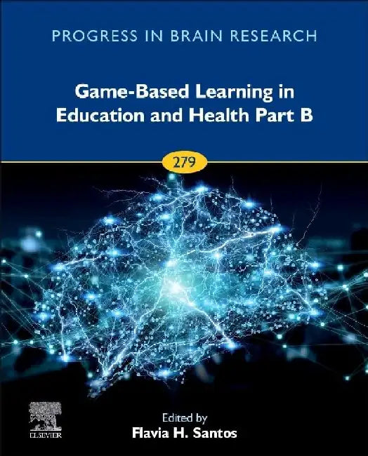 Game-Based Learning in Education and Health Part B by Santos