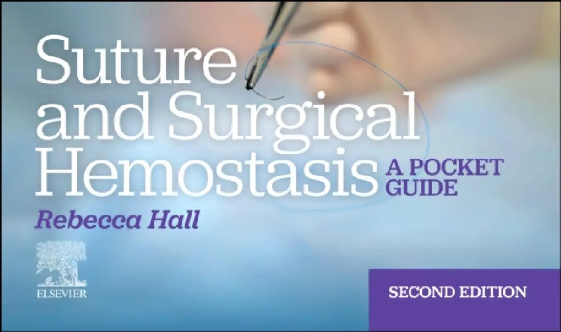 Suture and Surgical Hemostasis: A Pocket Guide by Rebecca Hall