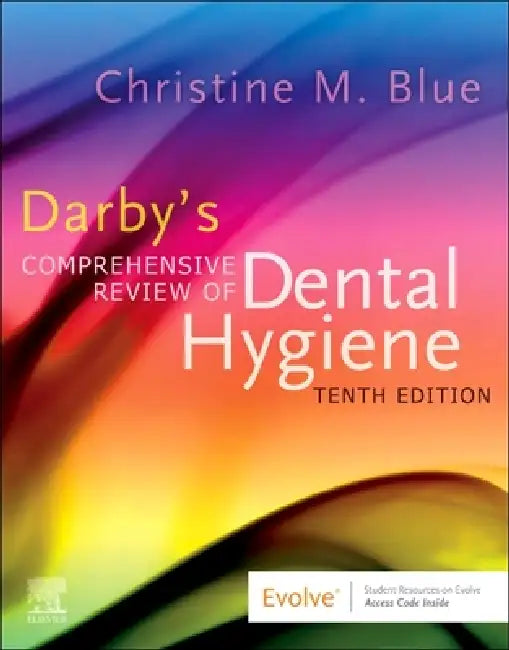 Darby's Comprehensive Review of Dental Hygiene by Christine M. Blue