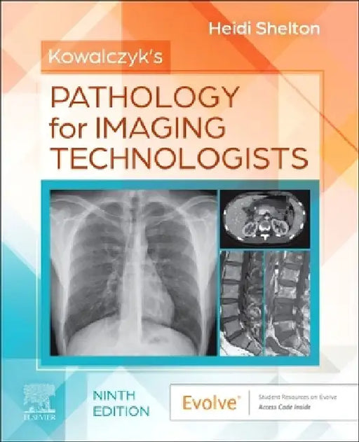 Kowalczyk's Pathology for Imaging Technologists by Heidi Shelton