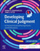 Developing Clinical Judgment for Practical/Vocational Nursing Practice and Ngn Readiness by Donna D. Ignatavicius, Tami K. Little