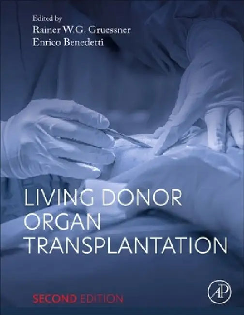 Living Donor Organ Transplantation by Gruessner , Benedetti