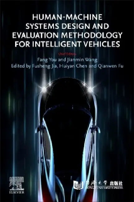 Human-Machine Interface for Intelligent Vehicles: Design Methodology and Cognitive Evaluation by Fang You