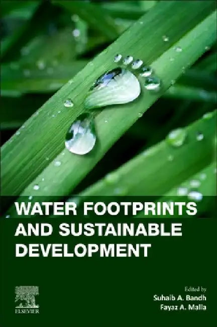 Water Footprints and Sustainable Development: Volume Tbd by Suhaib A. Bandh