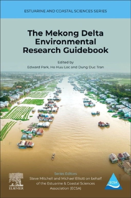 The Mekong Delta Environmental Research Guidebook by Edward Park