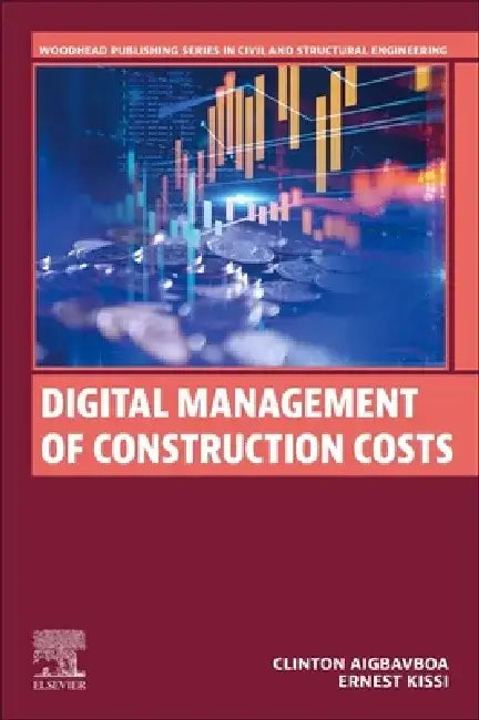 Digital Management of Construction Costs by Clinton Aigbavboa