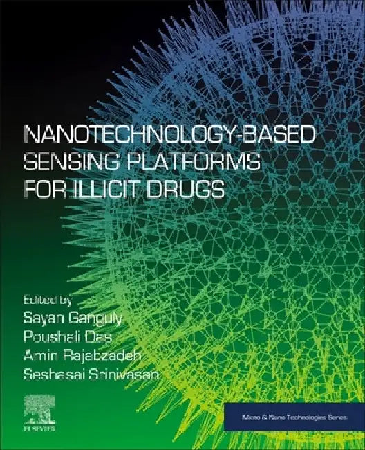 Nanotechnology-Based Sensing Platforms for Illicit Drugs by Sayan Ganguly