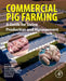 Commercial Pig Farming: A Guide for Swine Production and Management by Anuj Chauhan