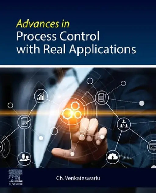 Advances in Process Control with Real Applications by Ch Venkateswarlu
