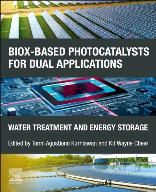 Biox-Based Photocatalysts for Dual Applications: Water Treatment and Energy Storage by Tonni Agustiono Kurniawan