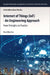 Internet of Things (Iot) - An Engineering Approach: From Principles to Practice by Xicai Yue