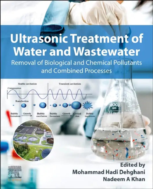 Ultrasonic Treatment of Water and Wastewater: Removal of Biological and Chemical Pollutants and Combined Processes by Mohammad Hadi Dehghani