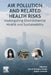 Air Pollution and Related Health Risks: Investigating Environmental Health and Sustainability by Dumka, Umesh Chandra