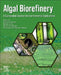 Algal Biorefinery: A Sustainable Solution for Environmental Applications by Sanjeet Mehariya