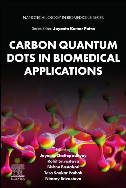 Carbon Quantum Dots in Biomedical Applications by Jayeeta Chattopadhyay