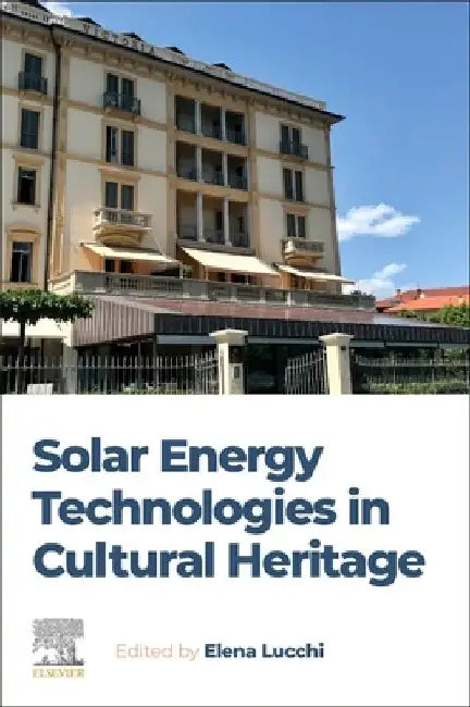 Solar Energy Technologies in Cultural Heritage by Elena Lucchi