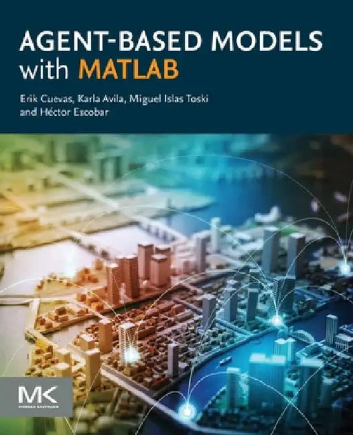 Agent-Based Models with MATLAB by Erik Cuevas