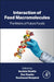 Interaction of Food Macromolecules: The Matrix of Future Foods by Ibrahim Khalifa